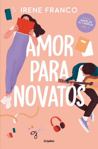 AMOR PARA NOVATOS. AMOR EN EL CAMPUS 1 (GRIJALBO)