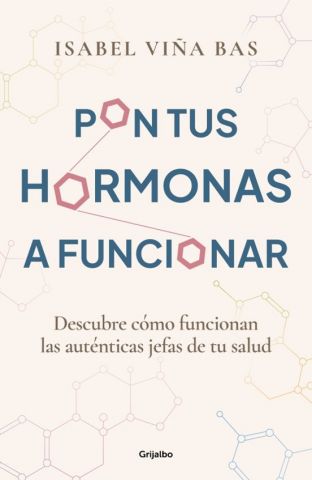 PON TUS HORMONAS A FUNCIONAR (GRIJALBO)