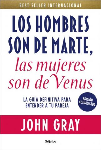 LOS HOMBRES SON DE MARTE, LAS MUJERES SON DE VENUS (GRIJALBO)