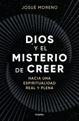 DIOS Y EL MISTERIO DE CREER (GRIJALBO)