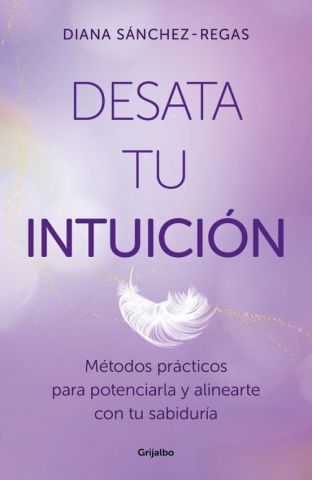 DESATA TU INTUICIÓN (GRIJALBO)