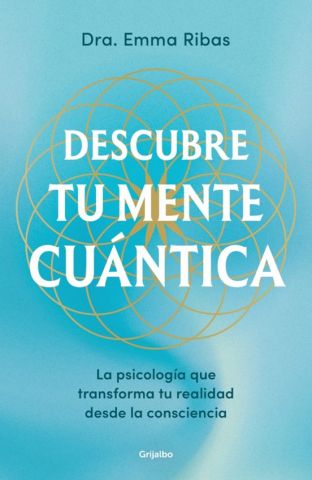 DESCUBRE TU MENTE CUÁNTICA (GRIJALBO)