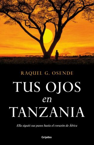 TUS OJOS EN TANZANIA (GRIJALBO)