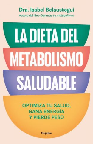 LA DIETA DEL METABOLISMO SALUDABLE (GRIJALBO)