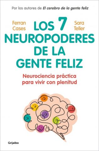 LOS 7 NEUROPODERES DE LA GENTE FELIZ (GRIJALBO)