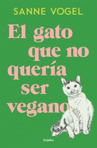 EL GATO QUE NO QUERÍA SER VEGANO (GRIJALBO)
