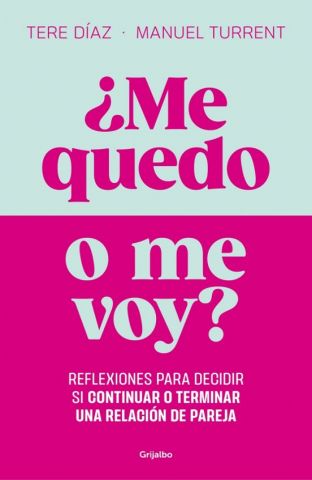 ¿ME QUEDO O ME VOY? (GRIJALBO)