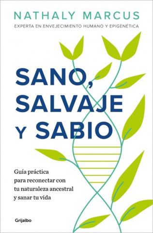 SANO, SALVAJE Y SABIO (GRIJALBO)