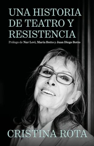 UNA HISTORIA DE TEATRO Y RESISTENCIA (GRIJALBO)