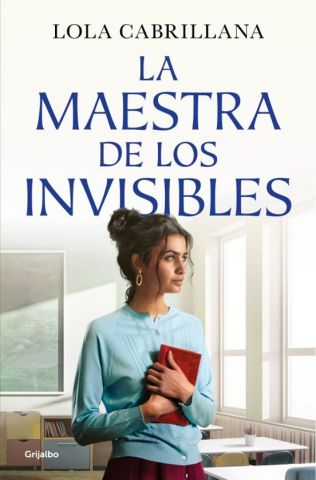 LA MAESTRA DE LOS INVISIBLES (GRIJALBO)