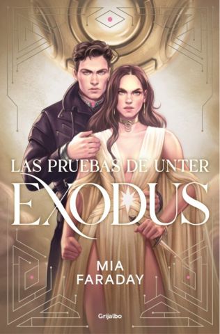 LAS PRUEBAS DE UNTER. EXODUS (GRIJALBO)
