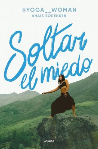 SOLTAR EL MIEDO (GRIJALBO)