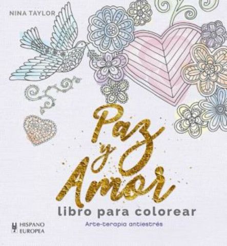 PAZ Y AMOR. LIBRO PARA COLOREAR (HISPANO EUROPEA)