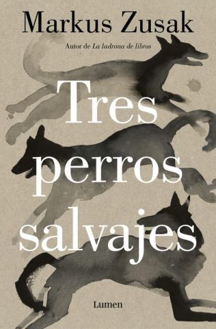 TRES PERROS SALVAJES (LUMEN)