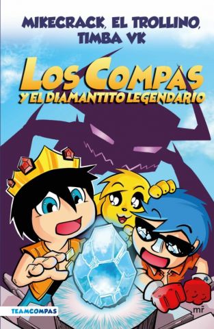 LOS COMPAS 1. LOS COMPAS Y EL DIAMANTITO LEGENDARIO ED. A COLOR (MARTÍNEZ ROCA)