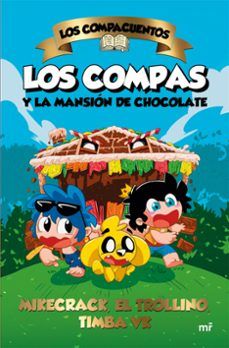 LOS COMPACUENTOS. LOS COMPAS Y LA MANSIÓN DE CHOCOLATE (MARTÍNEZ ROCA)