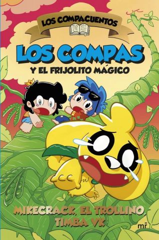 LOS COMPACUENTOS 2. LOS COMPAS Y EL FRIJOLITO MÁGICO (M. ROCA)
