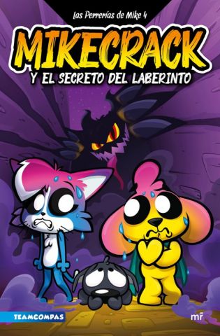 LAS PERRERÍAS DE MIKE 4. MIKECRACK Y EL SECRETO DEL LABERINTO (MARTÍNEZ ROCA)