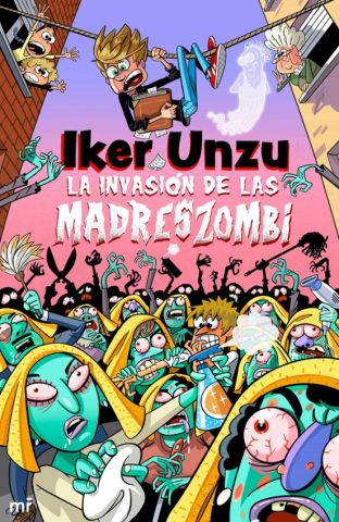 LA INVASIÓN DE LAS MADRESZOMBI (MARTÍNEZ ROCA)