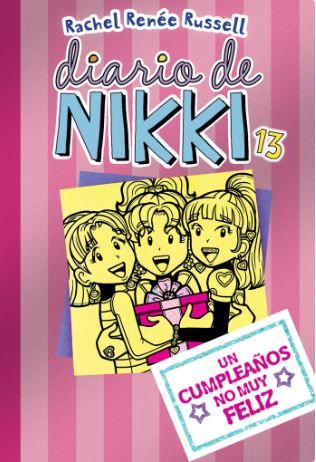 DIARIO DE NIKKI 13. UN CUMPLEAÑOS NO MUY FELIZ