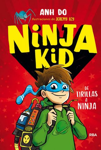 NINJA KID 1. DE TIRILLAS A NINJA (MOLINO)