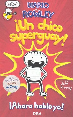 DIARIO DE ROWLEY. ¡UN CHICO SUPERGUAY! (MOLINO)