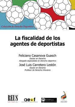 LA FISCALIDAD DE LOS AGENTES DE DEPORTISTAS (REUS)