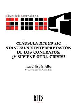 CLÁUSULA REBUS SIC STANTIBUS E I. DE LOS CONTRATOS
