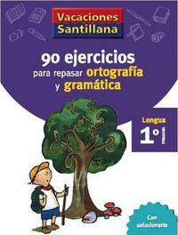 90 EJERCICIOS DE ORTOGRAFÍA Y GRAMÁTICA 1º EP