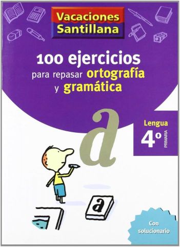 100 EJERCICIOS ORTOGRAFÍA Y GRAMÁTICA 4º EP