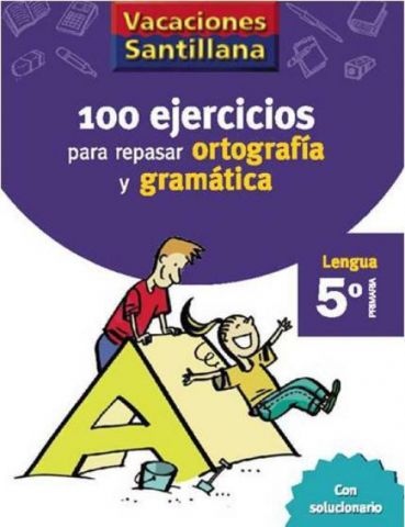 100 EJERCICIOS ORTOGRAFÍA Y GRAMÁTICA 5º EP