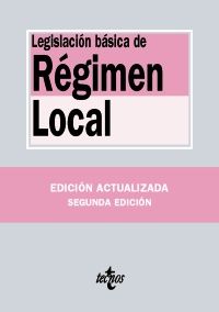 LEGISLACIÓN BÁSICA DE RÉGIMEN LOCAL. EDICIÓN 2016