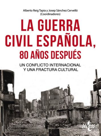 LA GUERRA CIVIL ESPAÑOLA, 80 AÑOS DESPUÉS (TECNOS)