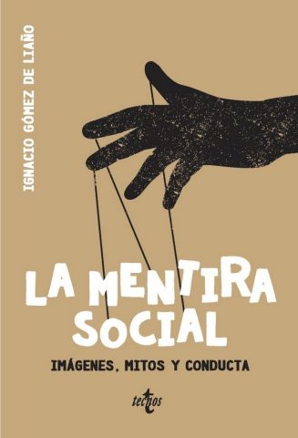 LA MENTIRA SOCIAL (TECNOS)