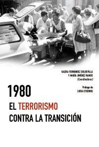 1980. EL TERRORISMO CONTRA LA TRANSICIÓN (TECNOS)