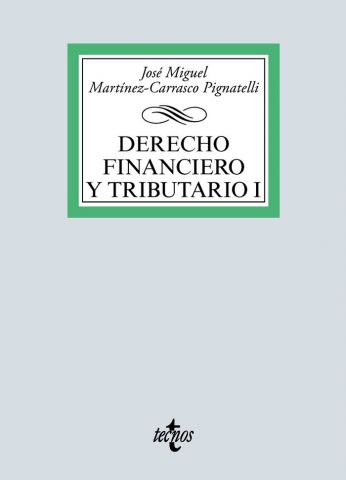 DERECHO FINANCIERO Y TRIBUTARIO I (TECNOS)