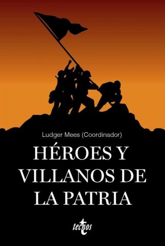 HÉROES Y VILLANOS DE LA PATRIA (TECNOS)