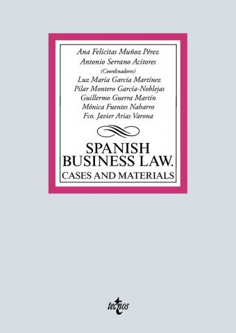 SPANISH BUSINESS LAW. CASES AND MATERIALS (TECNOS)