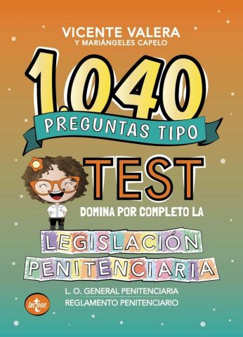 1040 PREGUNTAS TIPO TEST LEGISLAC. PENITENCIARIA
