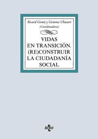 VIDAS EN TRANSICIÓN.  (RE)CONSTRUIR LA  (TECNOS)