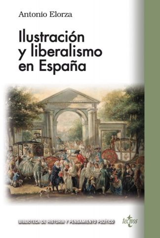 ILUSTRACIÓN Y LIBERALISMO EN ESPAÑA (TECNOS)