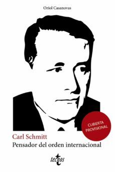 CARL SCHMITT PENSADOR DEL ORDEN INTERNACIONAL (TECNOS)