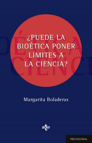 ¿PUEDE LA BIOÉTICA PONER LÍMITES A LA CIENCIA?