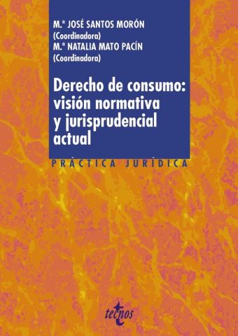 DERECHO DE CONSUMO: VISIÓN NORMATIVA Y JURISPRUDENCIA ACT.