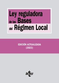 LEY REGULADORA DE LAS BASES DEL RÉGIMEN LOCAL 2022 (TECNOS)