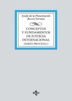 CONCEPTOS Y FUNDAMENTOS DE JUSTICIA INTERNACIONAL (PARTE PROCESAL)