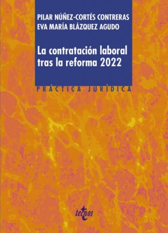 LA CONTRATACIÓN LABORAL TRAS LA REFORMA 2022 (TECNOS)