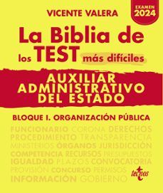LA BIBLIA DE LOS TEST MÁS DIFÍCILES. AUXILIAR ADMINISTRATIVO DEL ESTADO (TECNOS)