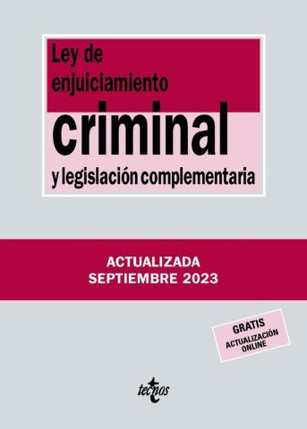 LEY DE ENJUICIAMIENTO CRIMINAL Y LEGISLACIÓN COMPLEMENTARIA ED. 2023 (TECNOS)