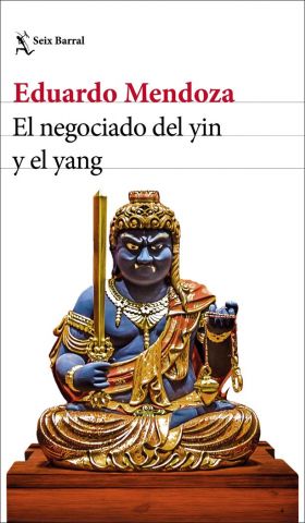 EL NEGOCIADO DEL YIN Y EL YANG (SEIX BARRAL)